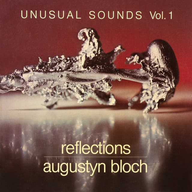 Unusual Sounds, Vol. 1: Reflections - Augustyn Bloch