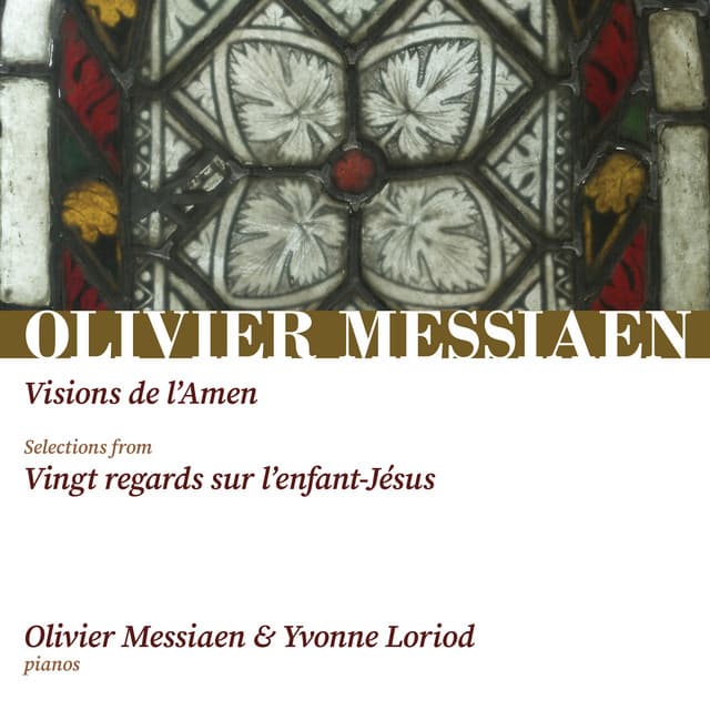 Messiaen: Visions de l'Amen, Vingt Regards sur l'enfant-Jésus - Olivier Messiaen