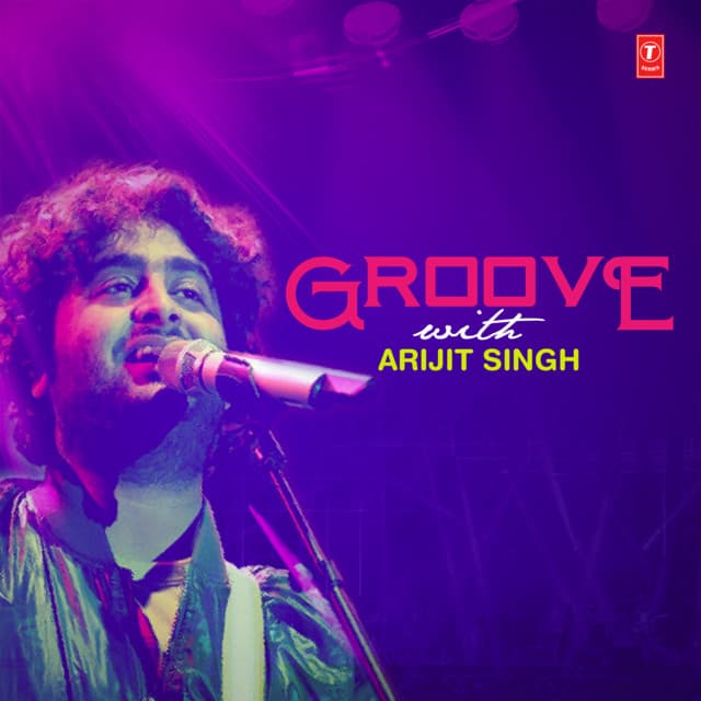 Groove With Arijit Singh - Arijit Singh