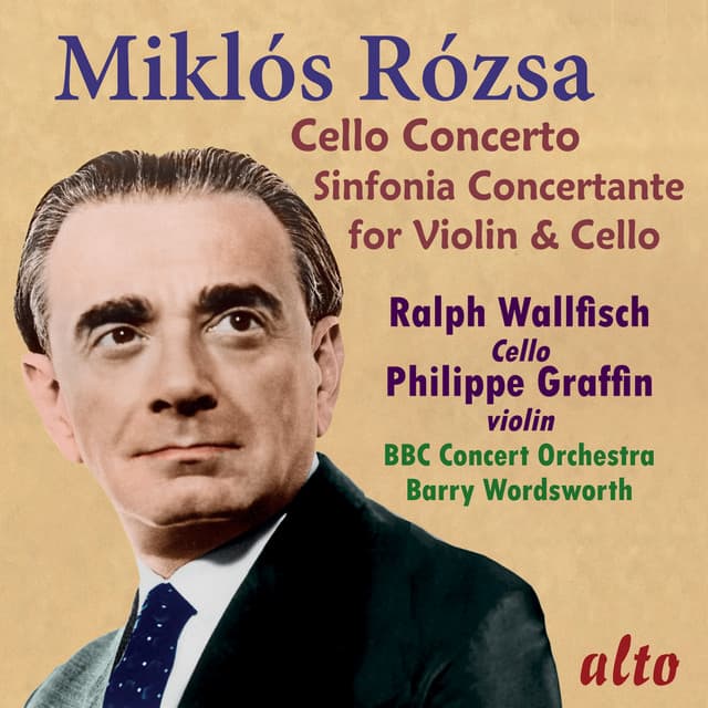 Miklos Rozsa: Cello Concerto; Sinfonia Concertante - Miklos Rozsa