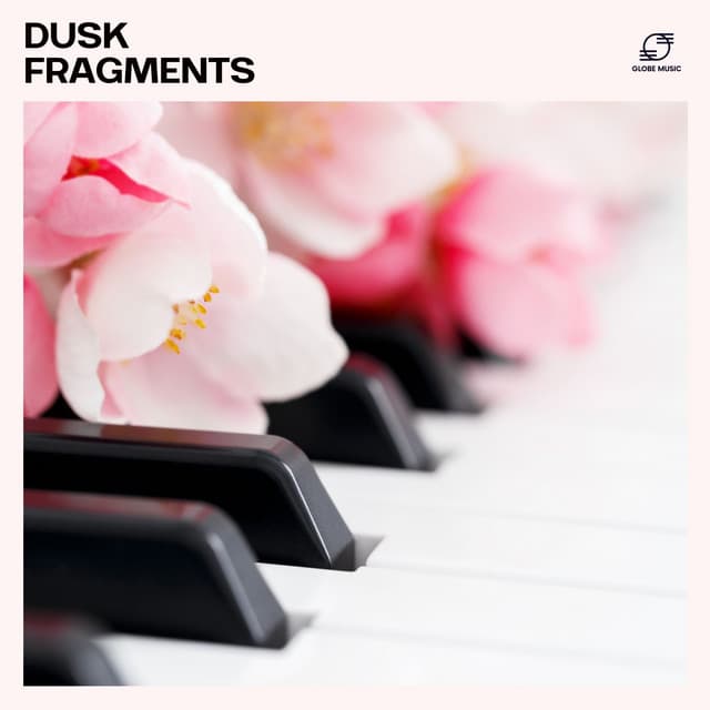 Dusk Fragments - Piano Music Spa