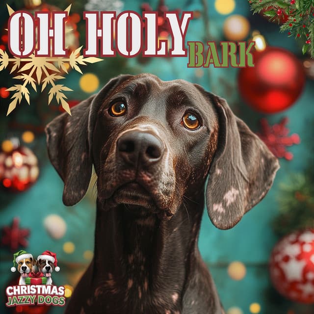 Oh Holy Bark - Christmas Jazzy Dogs