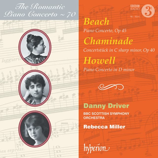 Beach, Chaminade & Howell: Piano Concertos - Danny Driver
