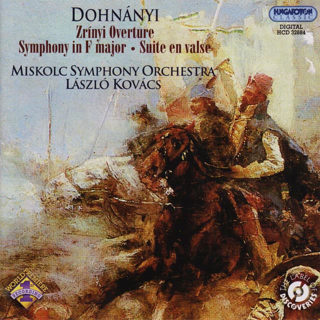 Dohnanyi: Zrinyi Overture - Symphony in F major - Waltz Suite - Ernst von Dohnányi