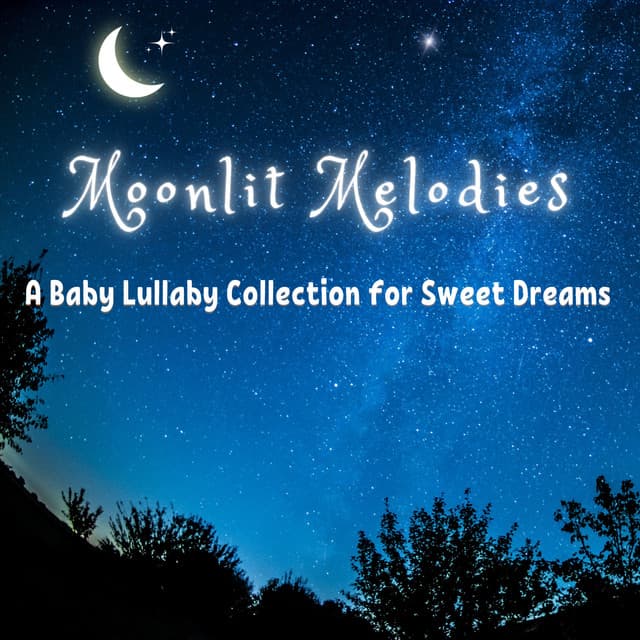 Moonlit Melodies: A Baby Lullaby Collection for Sweet Dreams - Sweet Dreamz