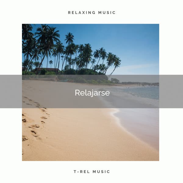 2021 Relajarse - Música ambiental relajante