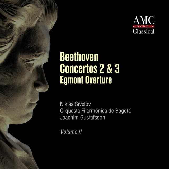 Beethoven: Piano Concertos Nos. 2 & 3 & Egmont Overture, Op. 84 - Ludwig van Beethoven