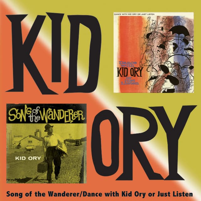 Song of the Wanderer/Dance with Kid Ory or Just Listen - Kid Ory