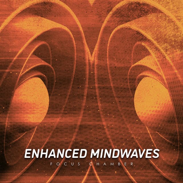 Enhanced Mindwaves - Focus Chamber