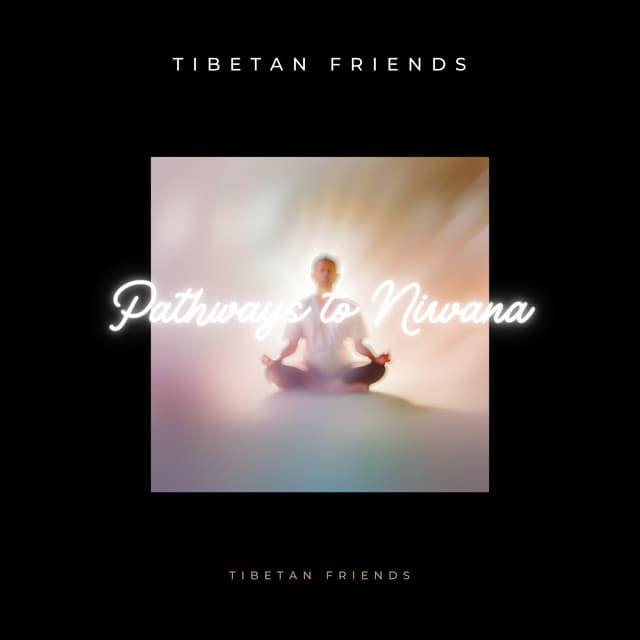 Pathways to Nirvana - Tibetan Friends