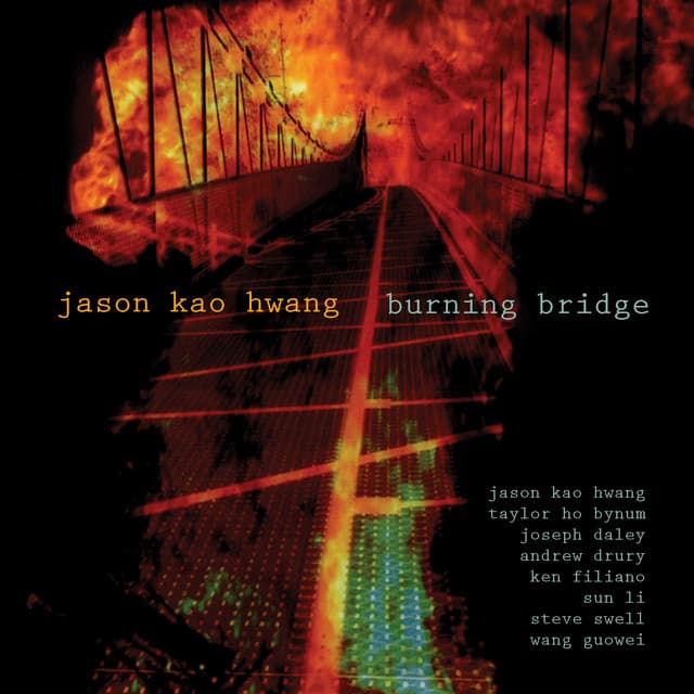 Hwang: Burning Bridge - Jason Kao Hwang