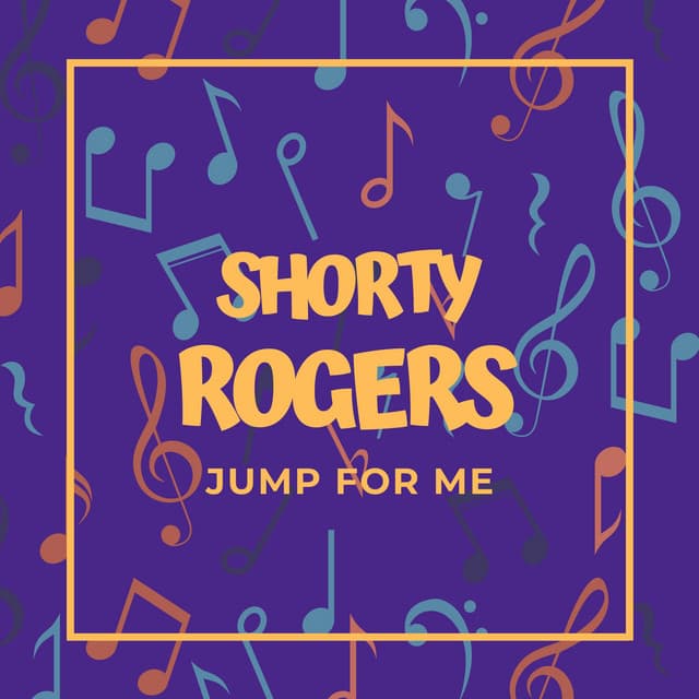 Jump For Me - Shorty Rogers