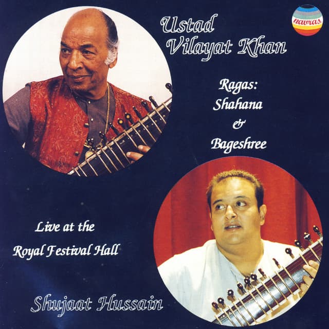 The Jugalbandi Series: Ragas Shahana & Bageshree - Ustad Vilayat Khan