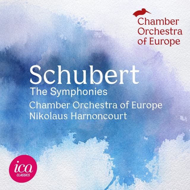 Schubert: The Symphonies - Chamber Orchestra of Europe
