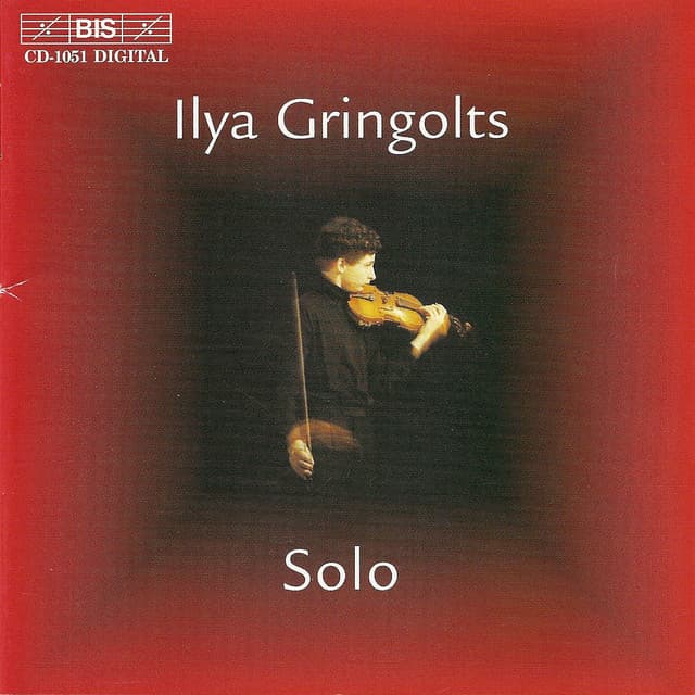 Hindemith / Schnittke / Gringolts / Ysaye: Ilya Gringolts - Solo - Ilya Gringolts