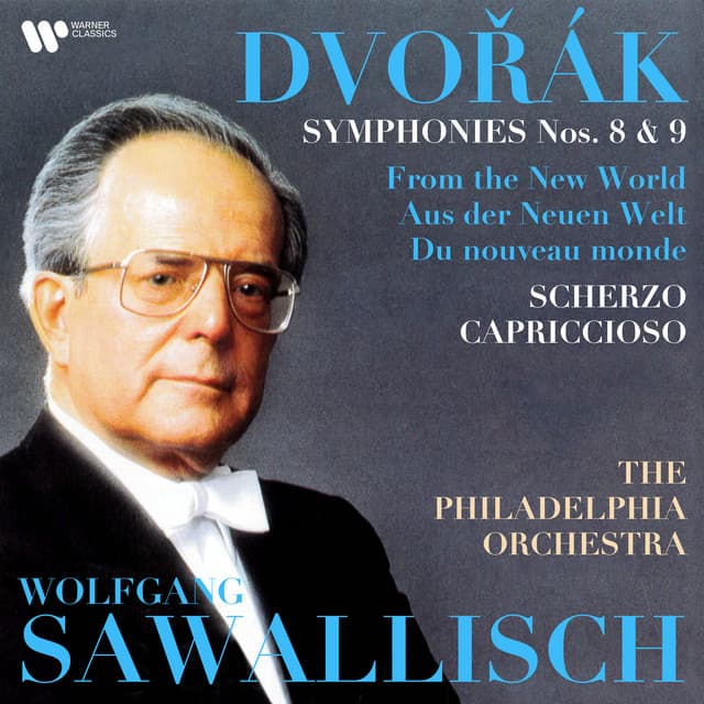 Dvořák: Scherzo capriccioso, Symphonies Nos. 8 & 9 "From the New World" - Antonín Dvořák