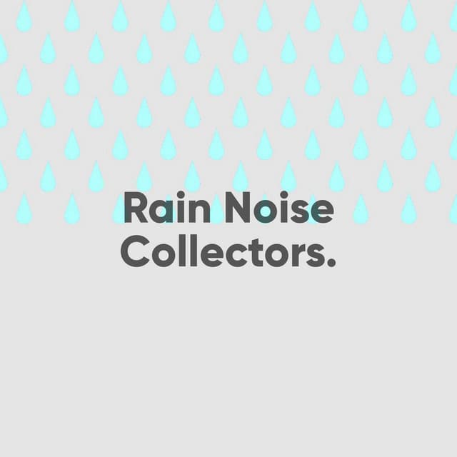 Winter and Spring Rain Sounds Collection - Rain Noise Collectors