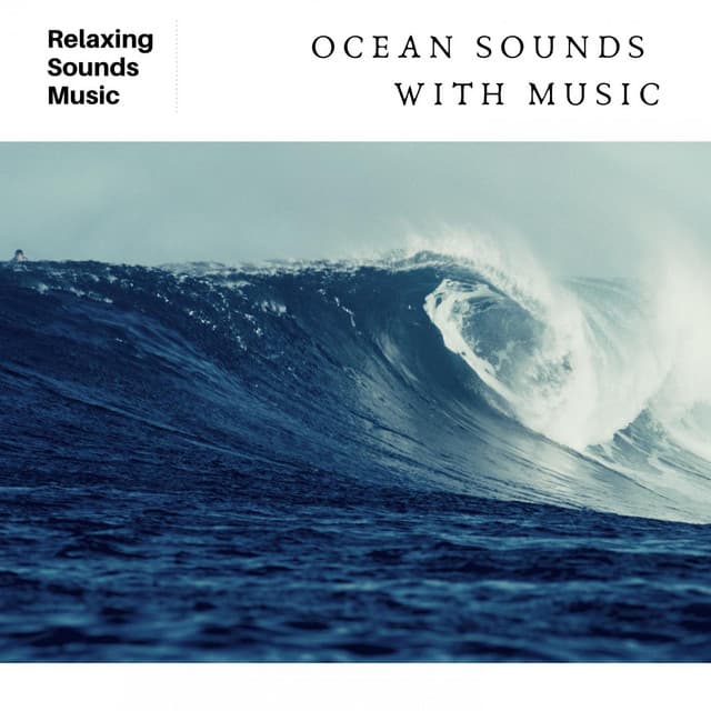 Ocean Sounds with Music - Ocean Waves Radiance