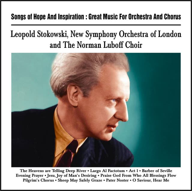 Songs of Hope And Inspiration : Great Music For Orchestra And Chorus - Leopold Stokowski