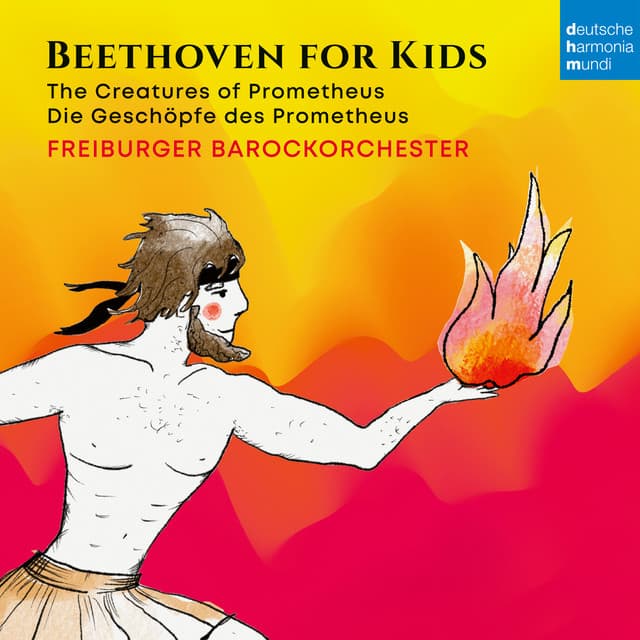 Beethoven for Kids: Prometheus - Freiburger Barockorchester