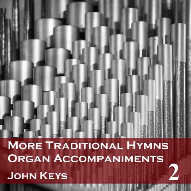 More Traditional Hymns Organ Accompaniments 2 - John Keys