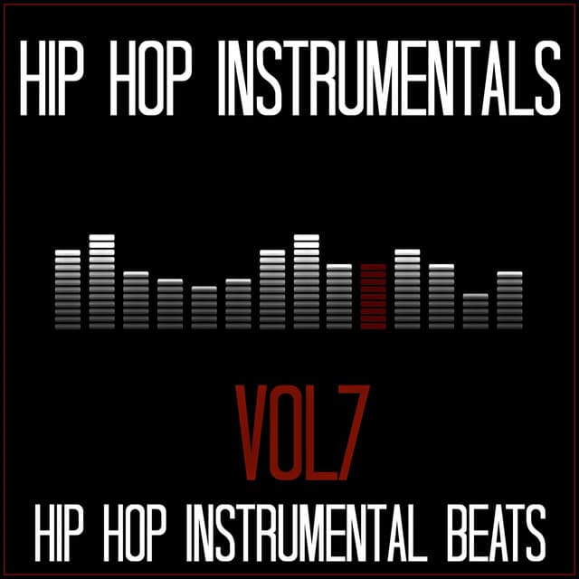 Hip Hop Instrumental Beats, Vol. 7 - Hip Hop Instrumentals