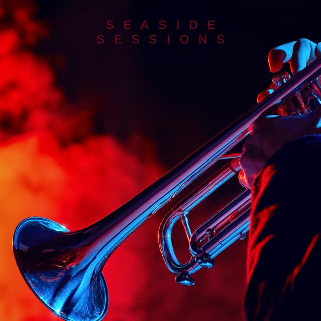 Seaside Sessions - Restaurant Music