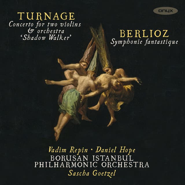 Turnage 'Shadow Walker' & Berlioz Symphonie Fantastique - Mark-Anthony Turnage