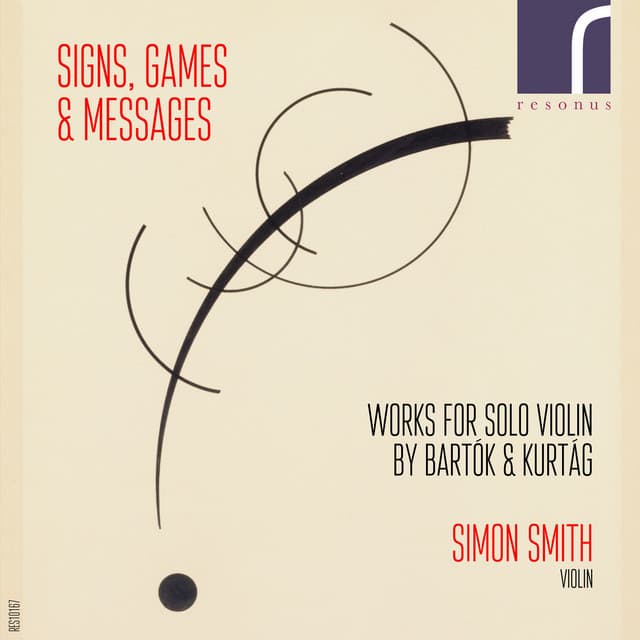 Signs, Games & Messages: Works for Solo Violin by Bartók & Kurtág - György Kurtág
