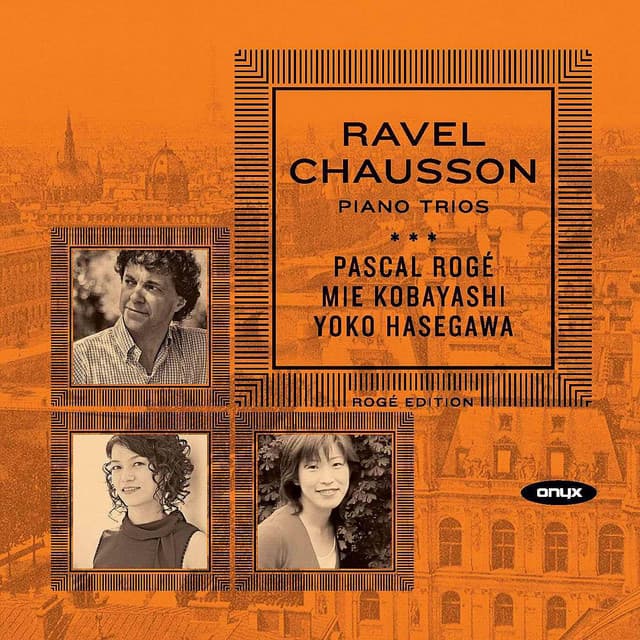 Ravel & Chausson Piano Trios - Pascal Rogé