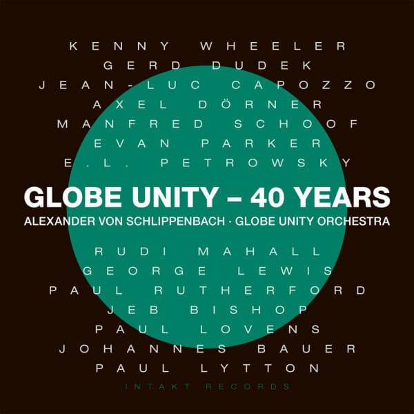 Globe Unity - 40 Years - Alexander von Schlippenbach