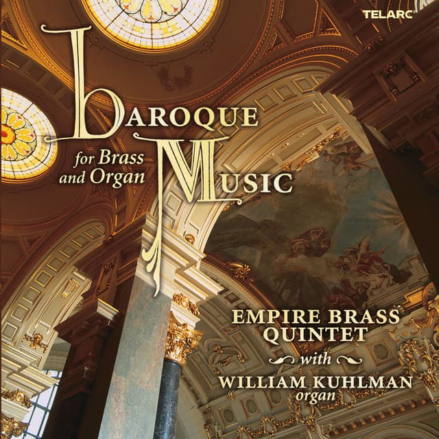 Baroque Music for Brass and Organ - Empire Brass