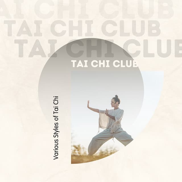 Various Styles of Tai Chi - Tai Chi Club