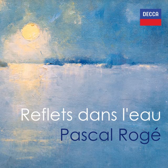 "Reflets dans l'eau" - Pascal Rogé - Pascal Rogé