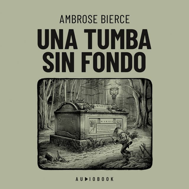 Una tumba sin fondo - Ambrose Bierce