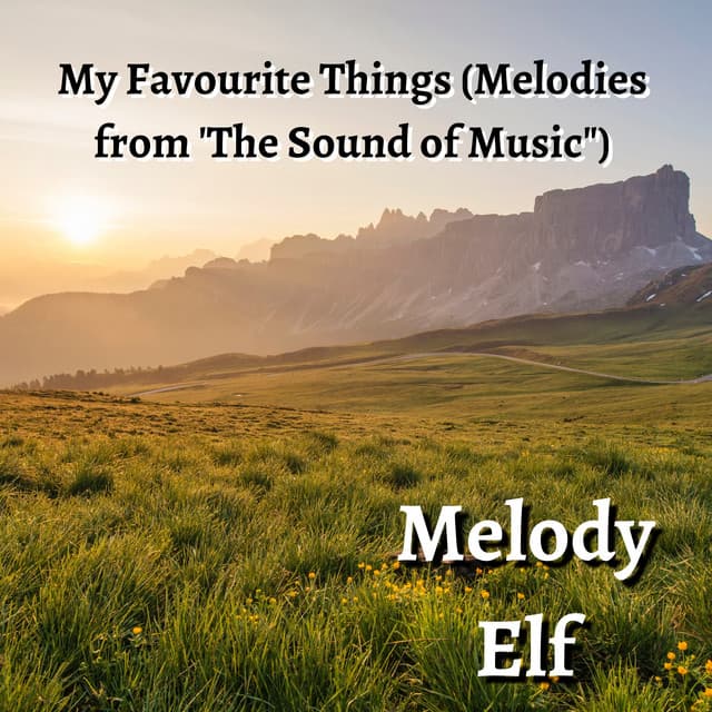 My Favourite Things - Melody Elf