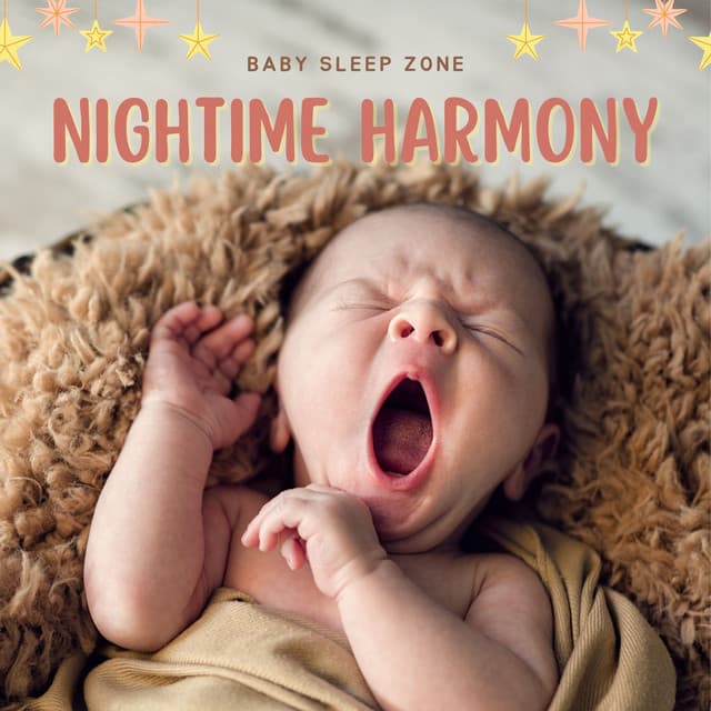 Nighttime Harmony: Baby Sleep Music - Baby Sleep Zone