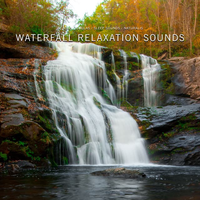 Waterfall Relaxation Sounds - Dr. John Douglas