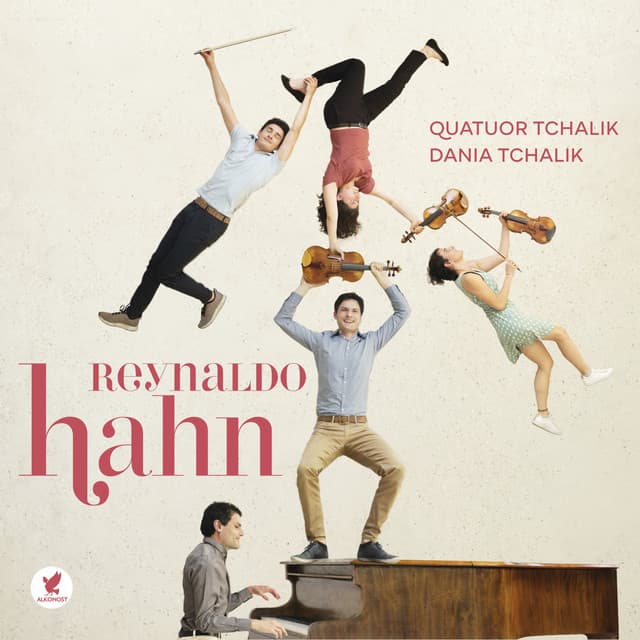 Reynaldo Hahn Quatuor Tchalik - Reynaldo Hahn