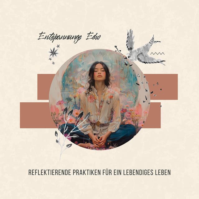 Reflektierende Praktiken für ein Lebendiges Leben - Entspannungs Echo
