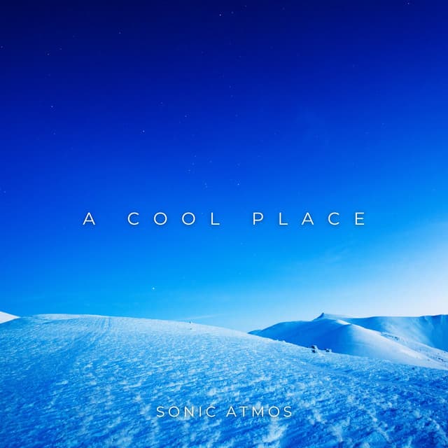 A Cool Place - Sonic Atmos