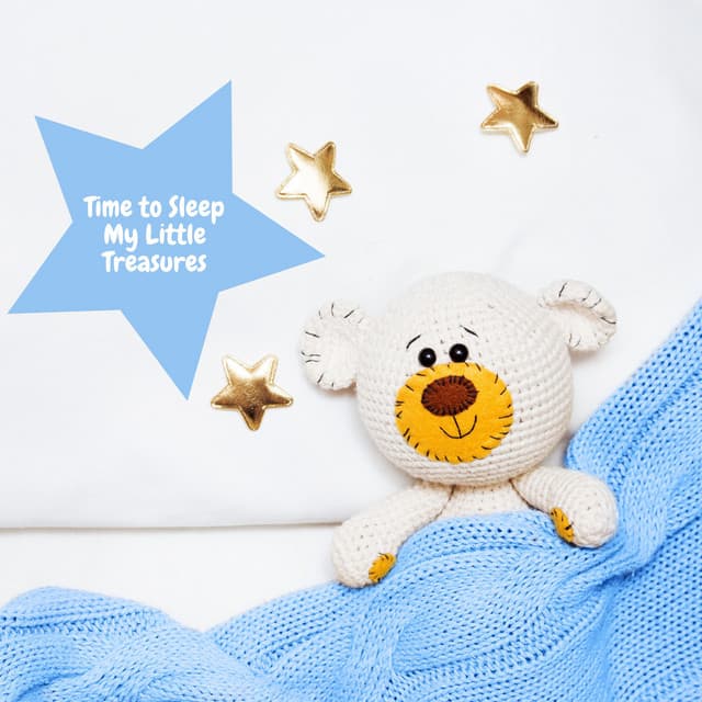 Time to Sleep My Little Treasures. Music to Calm Down and Prepare Our Children to Sleep - Child Therapy Music Collection