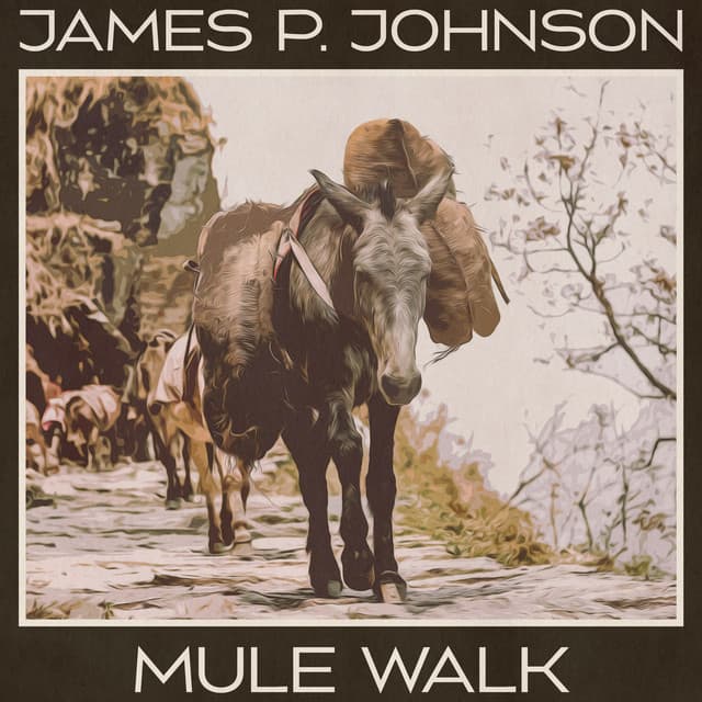 Mule Walk - James P. Johnson