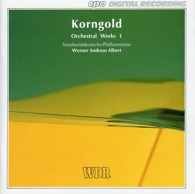 Korngold: Orchestral Works, Vol. 1 - Erich Wolfgang Korngold
