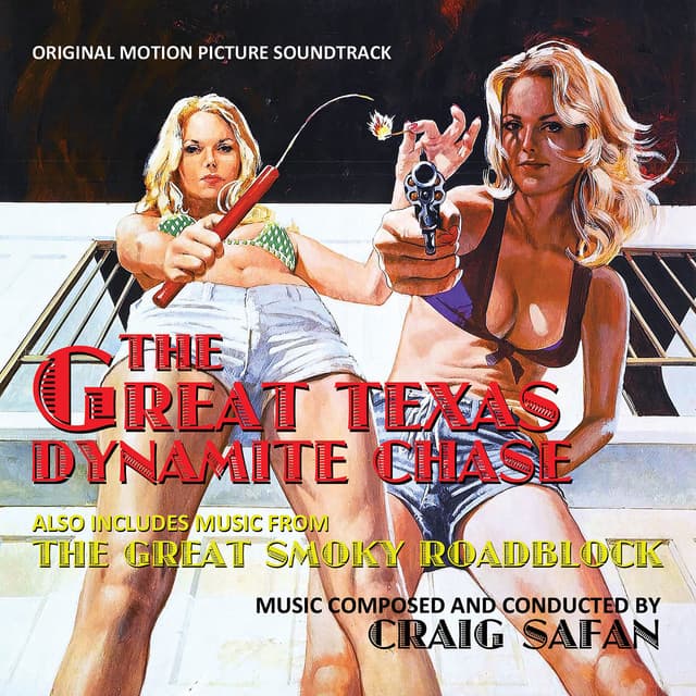 The Great Texas Dynamite Chase/The Great Smokey Roadblock - Craig Safan