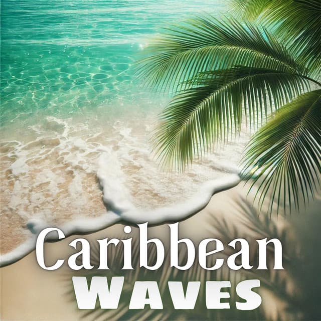Caribbean Waves: Tropical Instrumental Journeys Through Coastal Bliss - Tropical Ocean Waves Oasis