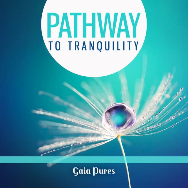 Pathway to Tranquility - Gaia Pures