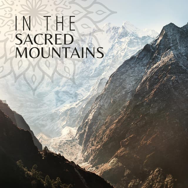 In the Sacred Mountains: Buddhist Meditation Music from Tibet and Nepal - Exotic Relax Music World