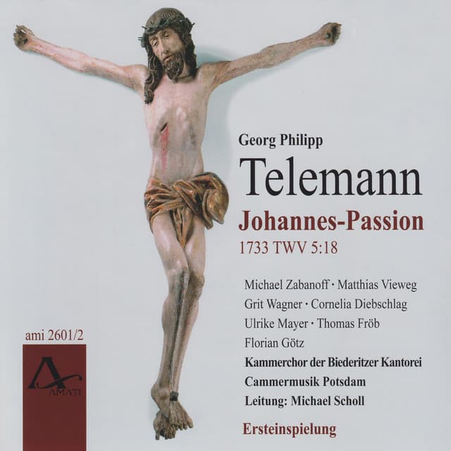 Georg Philipp Telemann: St John Passion TWV 5:18 1733 - Georg Philipp Telemann