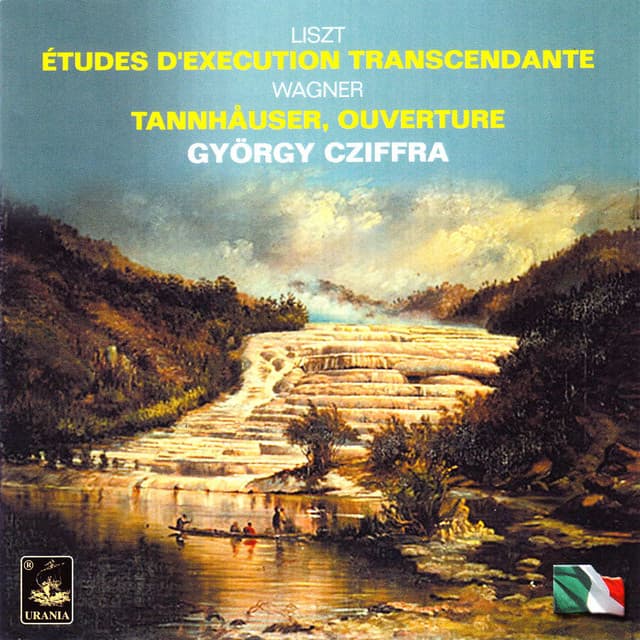 Liszt: Études D'execution Trascendante & Wagner: Tannhäuser, Ouverture - Franz Liszt